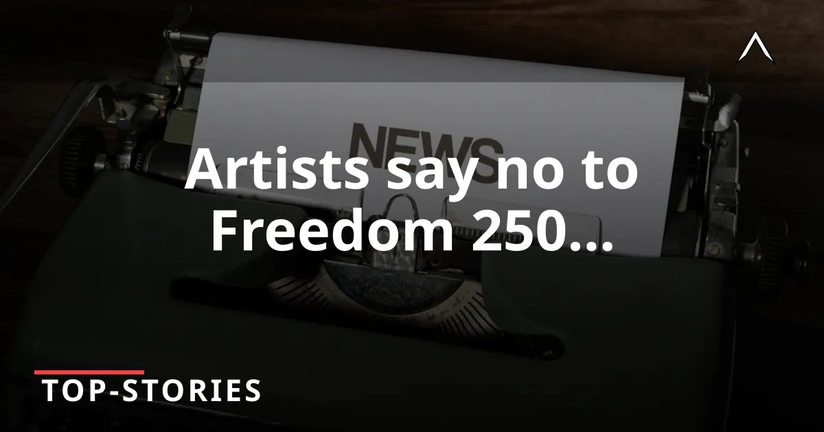 Artists Withdraw from 250th Anniversary Celebration