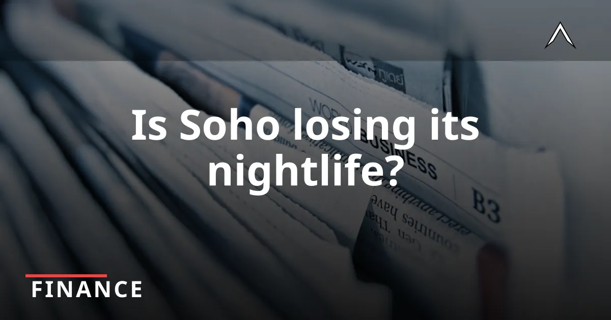 Soho's Nightlife Under Threat: Licensing Challenges Ahead