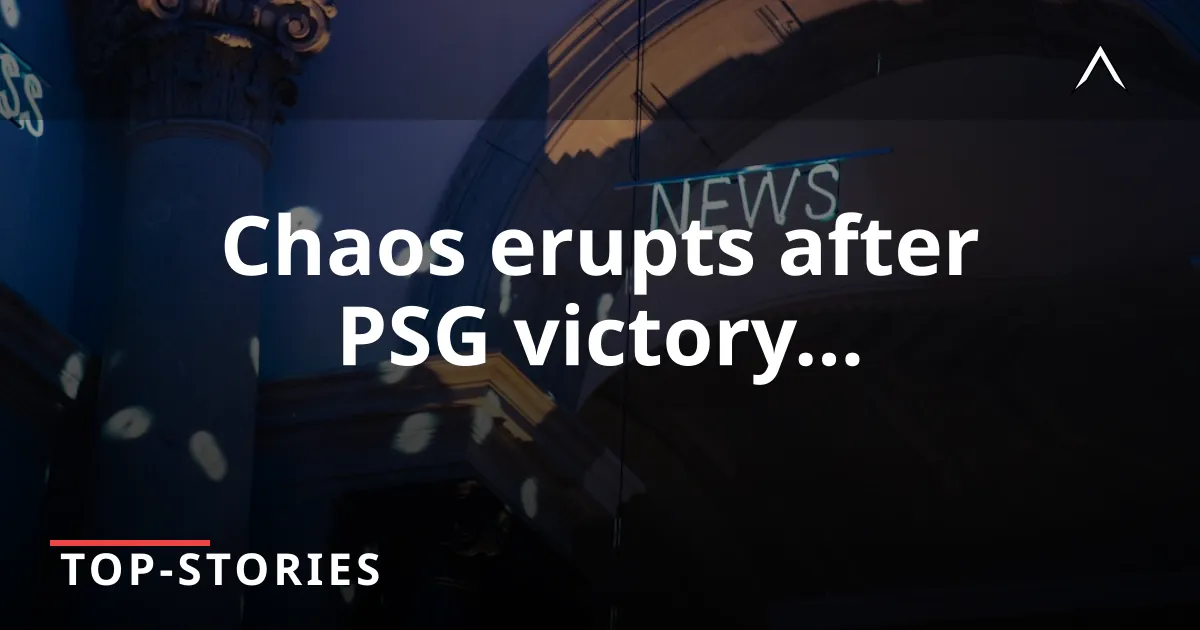 Champions League Riots: Hundreds Arrested in France