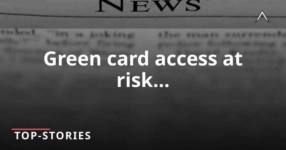 New DHS Policy Sparks Green Card Concerns