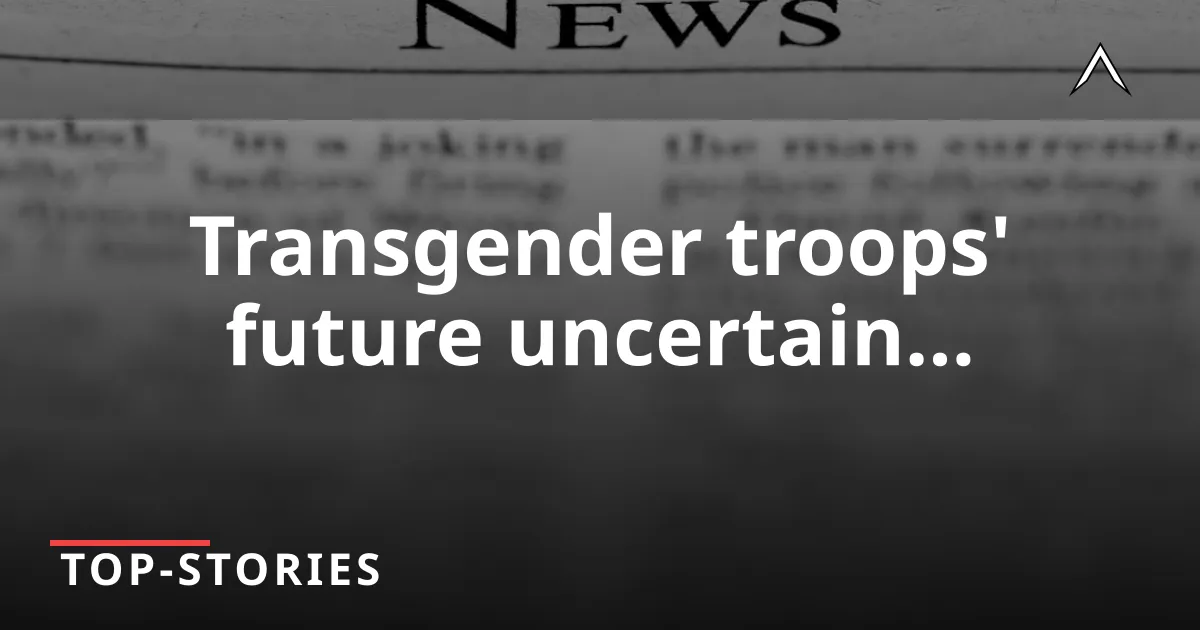 Court Blocks Transgender Military Ban: What’s Next?