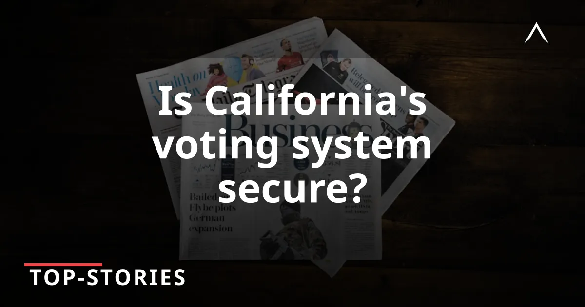 California's Election Fraud Investigations Unveiled
