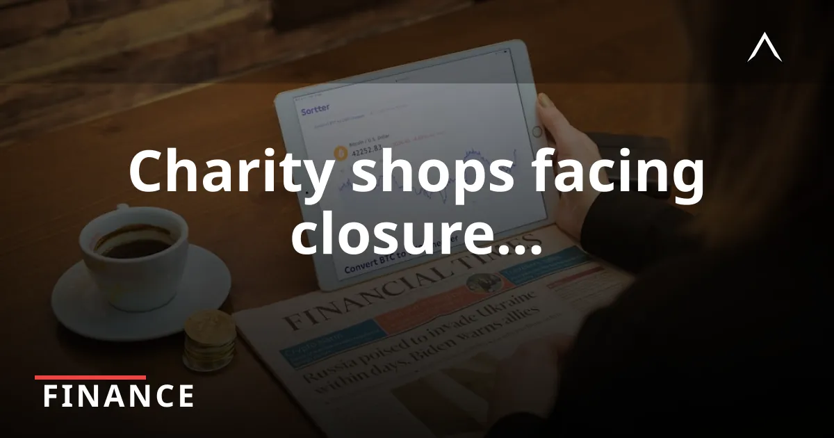 British Heart Foundation Closes 150 Shops Amid Costs Surge