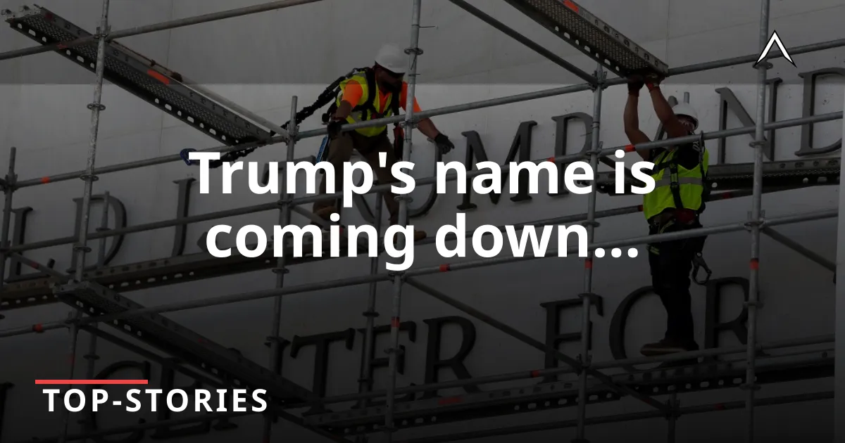 Trump's Name Set for Removal from Kennedy Center