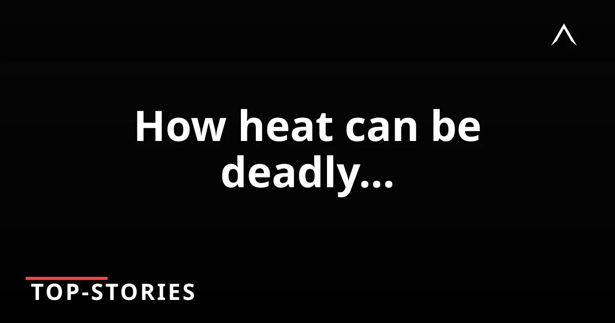 Stay Safe: The Dangers of Extreme Heat