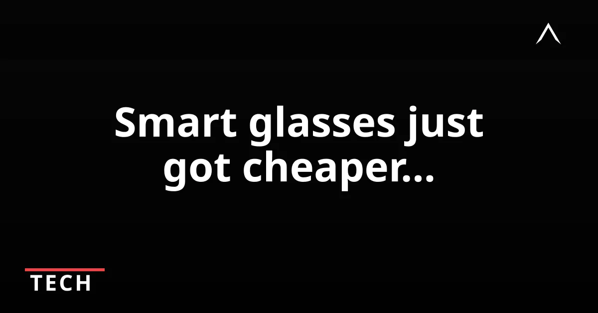 Meta Launches Affordable Smart Glasses Starting at $299