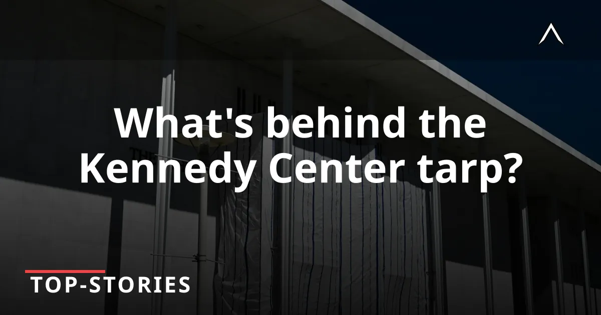 Kennedy Center's Tarp Sparks Legal Questions