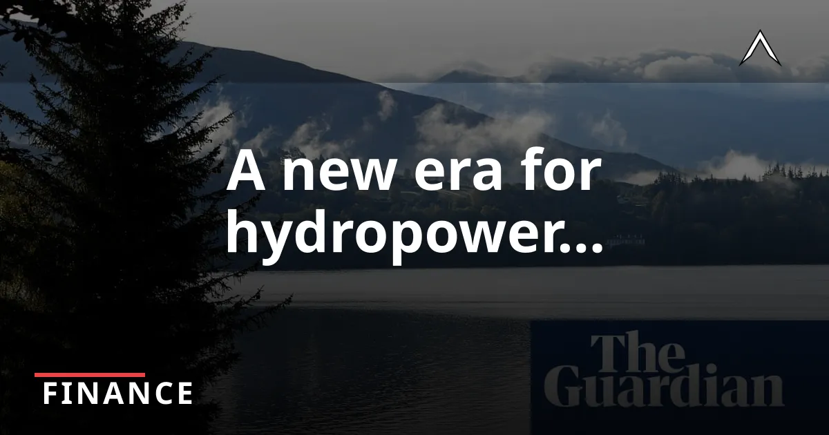 UK's First Major Hydropower Projects in 40 Years Approved
