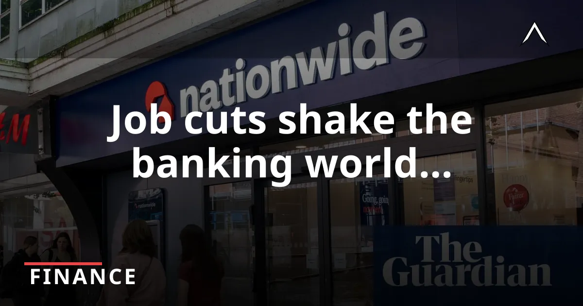 Nationwide Cuts 600 Jobs After Virgin Money Takeover